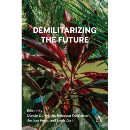 Demilitarizing the Future