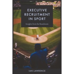 Executive Recruitment in Sport: Insights from the Boardroom