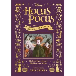 Disney Hocus Pocus the Illustrated Classic: Relive the classic Halloween film
