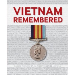 Vietnam Remembered: including the names of all of those who served