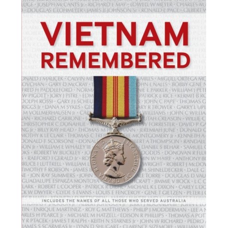 Vietnam Remembered: including the names of all of those who served