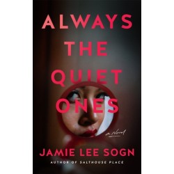Always the Quiet Ones: A Novel