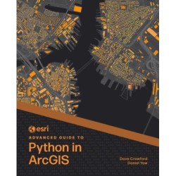Esri Advanced Guide to Python in ArcGIS
