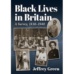 Black Lives in Britain: A Survey, 1830-1940