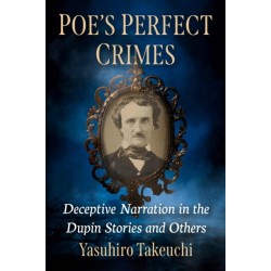 Poe's Perfect Crimes: Hidden Plots in the Dupin Stories and Others