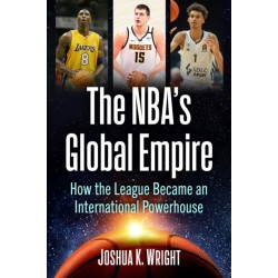 The NBA's Global Empire: How the League Became an International Powerhouse