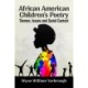 African American Children's Poetry: Themes, Issues and Social Context