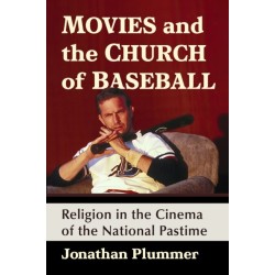 Movies and the Church of Baseball: Religion in the Cinema of the National Pastime