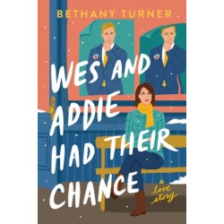 Wes and Addie Had Their Chance: A Left-at-the-Altar, Second-Chance, Rom-Com