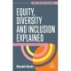 Equity, Diversity and Inclusion Explained
