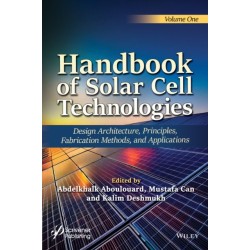 Handbook of Solar Cell Technologies: Design Architecture, Principles, Fabrication Methods, and Applications