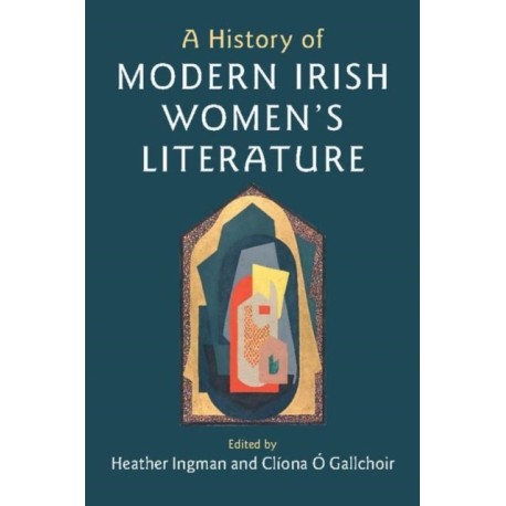 A History of Modern Irish Women's Literature