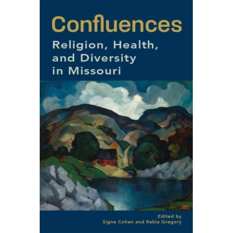 Confluences: Religion, Health, and Diversity in Missouri