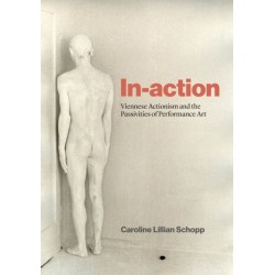 In-action: Viennese Actionism and the Passivities of Performance Art