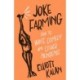 Joke Farming: How to Write Comedy and Other Nonsense
