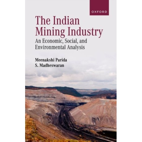 The Indian Mining Industry: An Economic, Social, and Environmental Analysis
