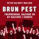 Brun pest. Fremmedhad, racisme og ny–nazisme i Europa