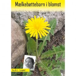 Mælkebøttebarn i blomst: selvbiografi