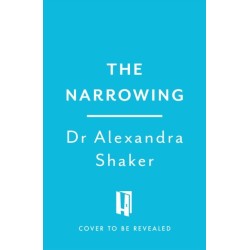 The Narrowing: How understanding the relationship between anxiety and the body can help us to understand ourselves