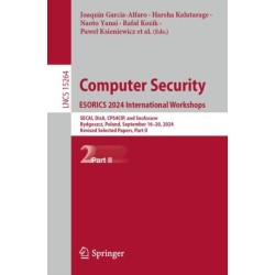 Computer Security. ESORICS 2024 International Workshops: SECAI, DisA, CPS4CIP, and SecAssure, Bydgoszcz, Poland, September 16–20, 2024, Revised Selected Papers, Part II