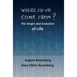 Where Did We Come From?: The Origin and Evolution of Life
