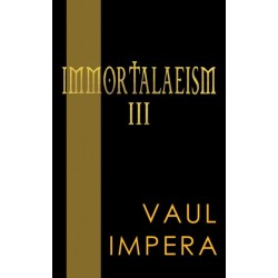 Immortalaeism III