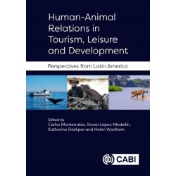 Human-Animal Relations in Tourism, Leisure and Development: Perspectives from Latin America