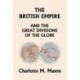 The British Empire and the Great Divisions of the Globe, Book II in the Ambleside Geography Series (Yesterday's Classics)