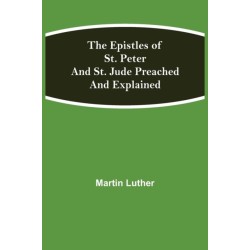The Epistles Of St. Peter And St. Jude Preached And Explained