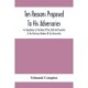 Ten Reasons Proposed To His Adversaries For Disputation In The Name Of The Faith And Presented To The Illustrious Members Of Our Universities