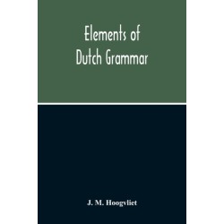 Elements Of Dutch Grammar