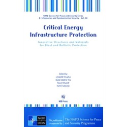 Critical Energy Infrastructure Protection: Innovative Structures and Materials for Blast and Ballistic Protection
