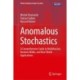 Anomalous Stochastics: A Comprehensive Guide to Multifractals, Random Walks, and Real-World Applications