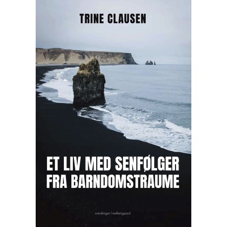 Et liv med senfølger fra barndomstraume