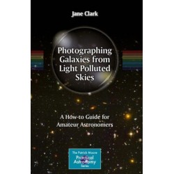 Photographing Galaxies from Light Polluted Skies: A How-to Guide for Amateur Astronomers