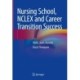 Nursing School, NCLEX and Career Transition Success: Think, Learn, Succeed