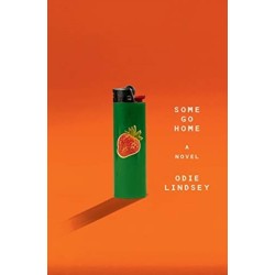Some Go Home - A Novel