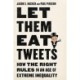 Let them Eat Tweets - How the Right Rules in an Age of Extreme Inequality: How the Right Rules in an Age of Extreme Inequality