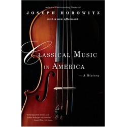 Classical Music in America: A History