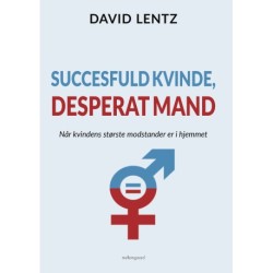 Succesfuld kvinde, desperat mand: Når kvindens største modstander er i hjemmet