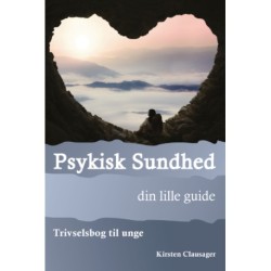 Psykisk sundhed – din lille guide: Trivselsbog til unge