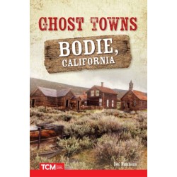 Ghost Towns: Bodie, California: Bodie, California
