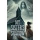 My Sister's Shadow