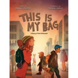 This Is My Bag: A Story of the Unhoused