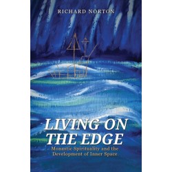 Living on the Edge: Monastic Spirituality and the Development of Inner Space