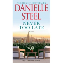 Never Too Late: A Novel