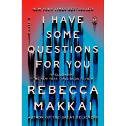 I Have Some Questions for You: A Novel