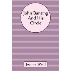 John Banting and His Circle