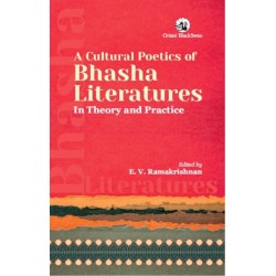 A Cultural Poetics of Bhasha Literatures: In Theory and Practice