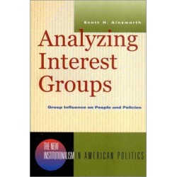 Analyzing Interest Groups: Group Influence on People and Policies